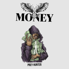MONEY - PREY HUNTER (AUDIO)