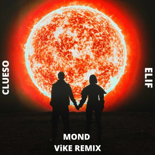 Clueso feat. ELIF - Mond (ViKE Remix)