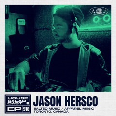 House Saladcast 916 | Jason Hersco