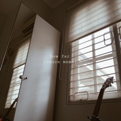 how far (voice memo)