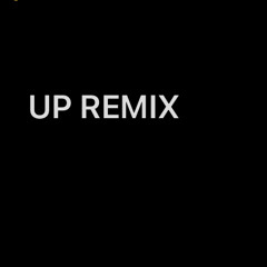 UP REMIX