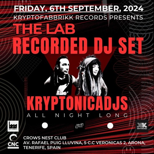 Kryptonicadjs | 06 of September 2024 "THE LAB" @Crows Nest @Tenerife @Kryptofabbrikk Records