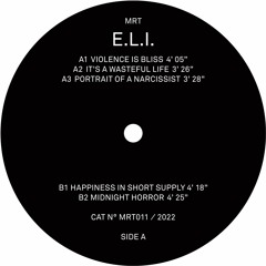 MRT011 - E.L.I. - Happiness In short Supply