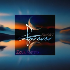 Xsite987 - Forever 2024 (ZouKompa Remix)