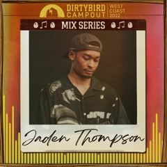 Dirtybird Campout 2022 Mix Series: Jaden Thompson