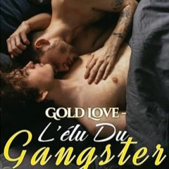 [Télécharger le livre] Gold Love - L'élu du gangster: La Mafia Romano (French Edition) en téléc