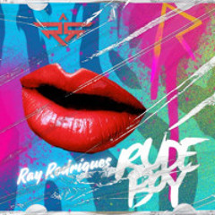 Rude Boy (Ray Rodrigues Remix)