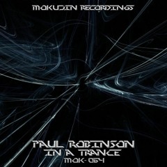 MOK064 - In A Trance By Paul Robinson