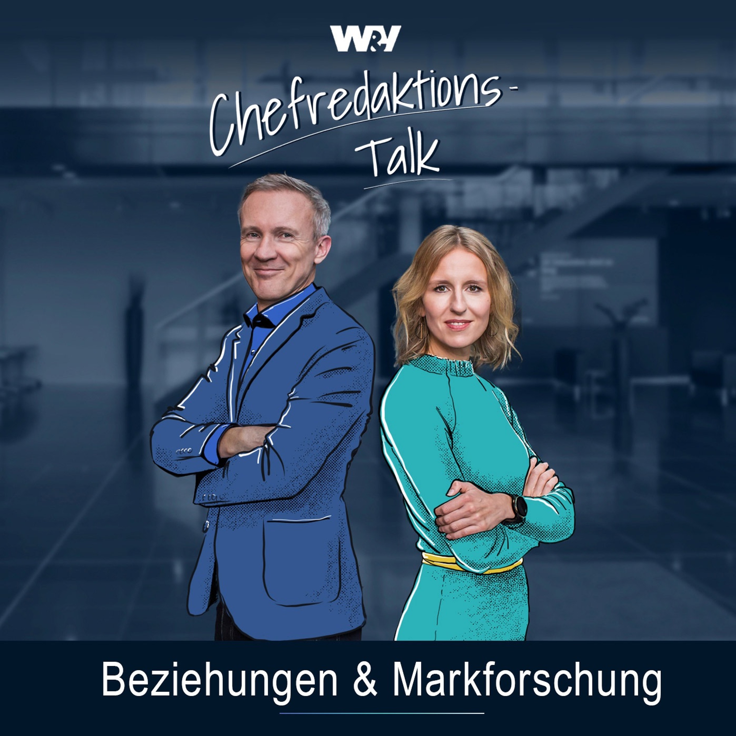 Beziehungen & Marktforschung – W&V Chefredaktions-Talk – Der Podcast