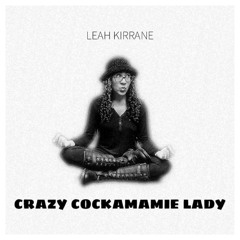 Crazy Cockamamie Lady