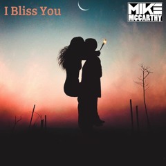 Mike McCarthy - I Bliss You