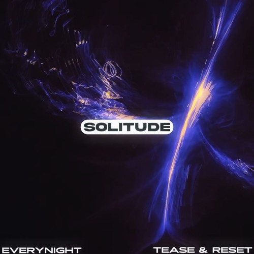 Tease & Reset - EVERYNIGHT [FREE DOWNLOAD]