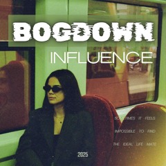 PREMIERE - Bogdown - Influence