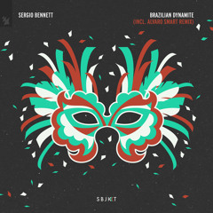 Sergio Bennett - Brazilian Dynamite (Alvaro Smart Remix)