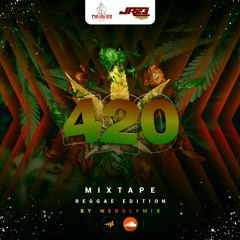 Mixtape #420_Reggae By DJWEDDLYMIX.mp3