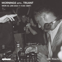 Mornings with... Truant - 02 January 2023