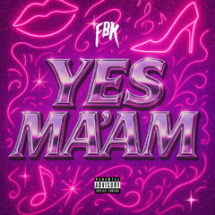 YES MA'AM [ prod. 5kjordan ]