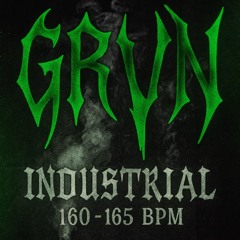 GRVN - Set Hard Industrial Techno (160-165 BPM)