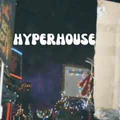 HYPERHOUSE
