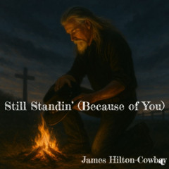 Still Standin’ (Because of You)