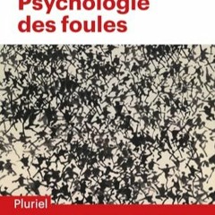 [Télécharger le livre] Psychologie des foules lire un livre en ligne PDF EPUB KINDLE Kb6ce