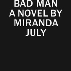 Read/Download The First Bad Man BY : Miranda July