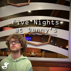 Five Nights at Denny's (feat. IBCrunchy)
