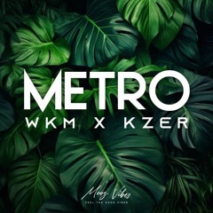 Metro - ( wkzer remix ) 2023