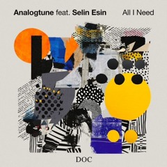Analogtune-All I Need feat Selin Esin (new release!)