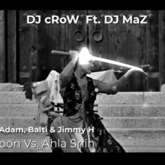 A7LA SNEEN X MA BET'HOON MASH UP [ DJ CROW & DJ M.A.Z. ] - BALTI & ADAM FT. BIGSAM