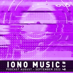 IONO MUSIC PODCAST #037 – August & September 2022 🐝🎶