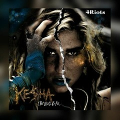 Ke$ha - Cannibal (4Riots Remix)