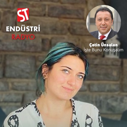 Sonay Acar - Çetin Ünsalan ile İşte Bunu Konuşalım