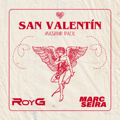 SAN VALENTIN PACK | 8 FREE TRACKS | by RoyG & Marc Seira [TOP #1 REGGAETON CHART]