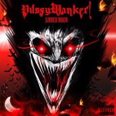 SiNNER MOON - PUSSYWANKER! (Prod.Gunta) [Official Visualizer]