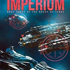 Terra and Imperium, Duchy of Terra Book 3# #Save@