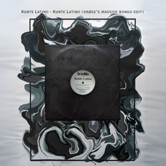 Kunte Latino - Kunte Latino (vrøge's massive bongo edit)