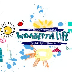 Yero Featuring Christian Burns - Wonderful Life (Kryder S Extended Guilty Pleasure Mix)