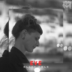 EVE - BLACK OWLS PODCAST 33