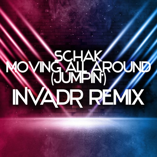 Schak ft. Kim English - Moving All Around (Jumpin') (INVADR Remix) - Tech House