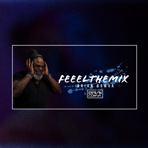 DJ Brian Comva - Feeelthemix