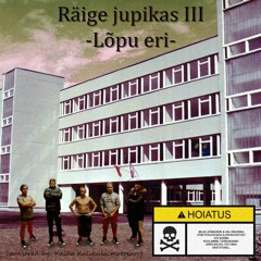 Räige Jupikas Vol3 | LÕPU ERI FEAT:VITUP€AD