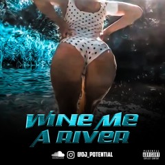 Wine Me A River