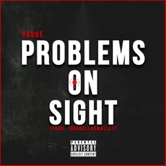 Problems On Sight (Prod. 1000dollarwallet)