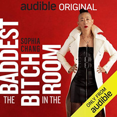 [Access] PDF 💛 The Baddest Bitch in the Room: (Explicit Version) by  Sophia Chang,So