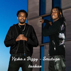 Y4ska x Dizzy - Smutsiga Tankar (Osläppt)