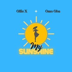 Sunshine - Ollie X (feat. Omo Oba)