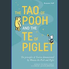 *DOWNLOAD$$ ❤ The Tao of Pooh & The Te of Piglet     Paperback – September 5, 2019 {read online}
