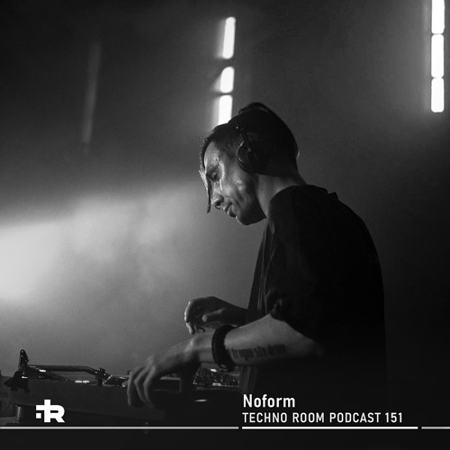 Techno Room PODCAST 151: Noform