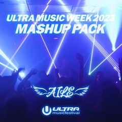 ULTRA MUSIC WEEK 2023 AILE MASHUP PACK (10 TRACKS) MIX